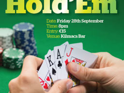 Poker Classic - Friday 28th September at Kilmacs Bar @8pm.