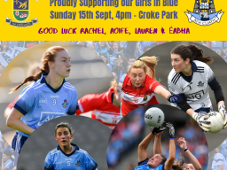LGFA All Ireland Football Final Dublin Versus Galway Sunday September 15th 4pm in  Croke Park